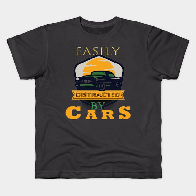 Easily distracted by cars Kids T-Shirt by TeeText